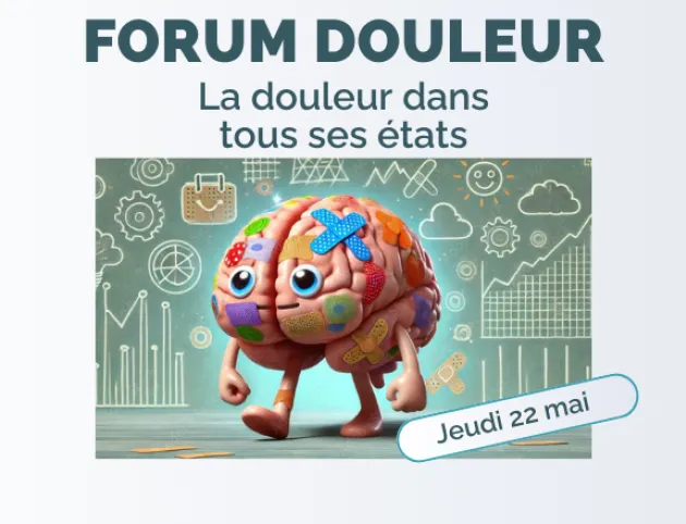 9e forum douleur : la douleur dans tous ses états