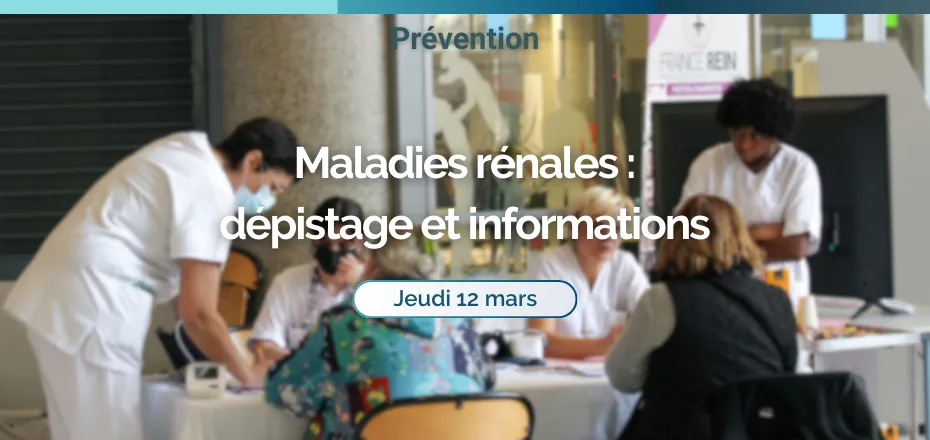 Sensibilisation et dépistage des maladies rénales