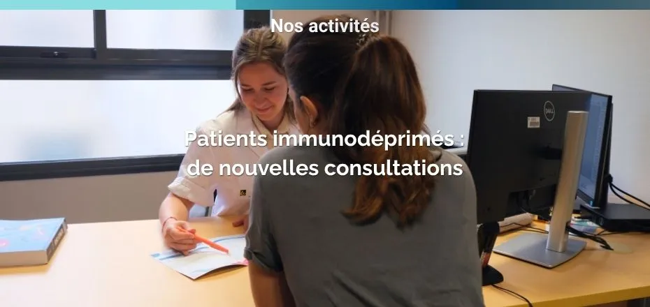 De nouvelles consultations pour les patients immunodéprimés