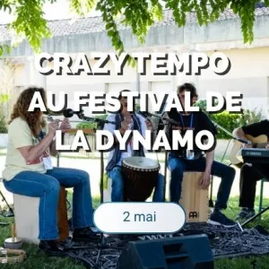 Festival La Dynamo : Crazy Tempo en concert !