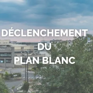 Déclenchement du Plan blanc